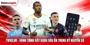 789Club - Hành Trình Xây Dựng Dấu Ấn Trong Kỷ Nguyên Số
