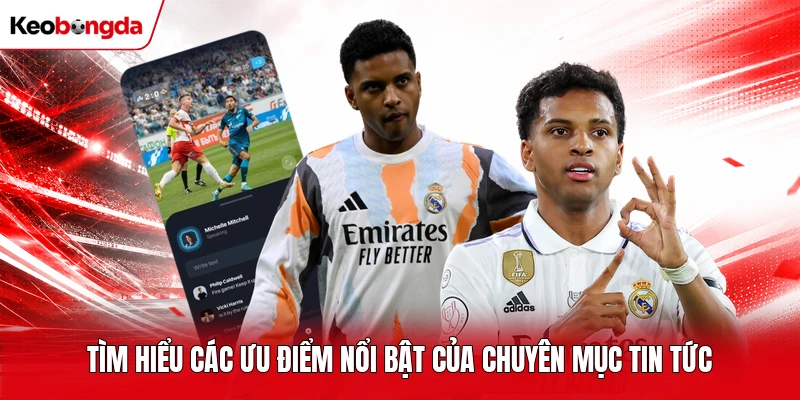 Tìm hiểu các ưu điểm nổi bật của chuyên mục tin tức