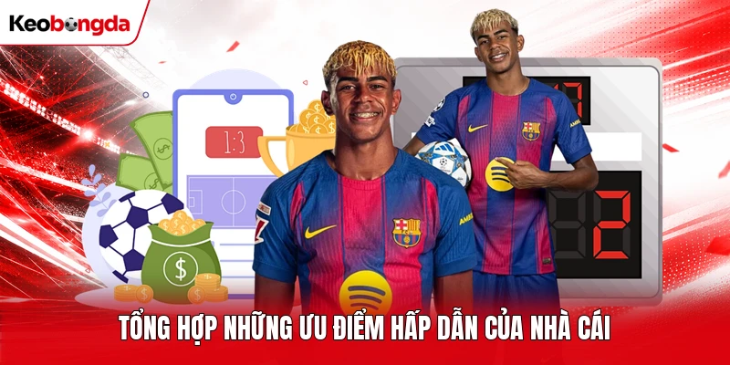Tổng hợp những ưu điểm hấp dẫn của nhà cái